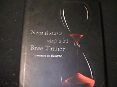 NOUA SI SCURTA VIATA A LUI BREE TANNER-=STEPHENIE MEYER-TRAD. L. SI M. FRUNZA- foto