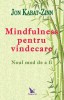 Mindfulness pentru vindecare - Jon Kabat-Zinn, Editura For You, 272 pagini, Spiritualitate si Ezoterism