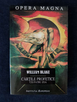 Cartile profetice. Cei patru Zoa &amp;ndash; William Blake (ed. bilingva) foto