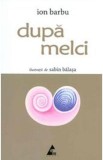 Dupa melci - Ion Barbu