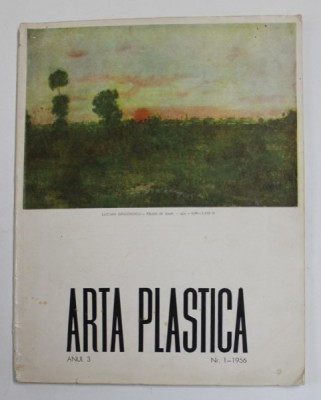 &amp;#039;&amp;#039; ARTA PLASTICA &amp;#039;&amp;#039; - REVISTA A U.A. P. DIN R.P.R. SI A MINISTERULUI CULTURII , ANUL 3 , NR. 1 - 1956 foto