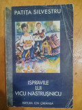 Ispravile lui Vicu Nastrusnicu-Patita Silvestru