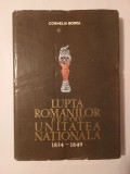 Cornelia Bodea - Lupta rom&acirc;nilor pentru unitatea națională 1834-1849