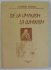 DE LA UMANISM LA ILUMINISM , CULEGERE DE STUDII , 1994 , TEXT IN ROMANA SI MAGHIARA
