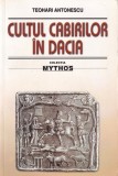 Teohari Antonescu - Cultul cabirilor in Dacia