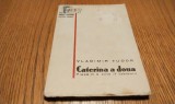VLADIMIR TUDOR (dedicatie-autograf) - CATERINA A DOUA piesa in 4 acte - Editura Vremea, 228 p.