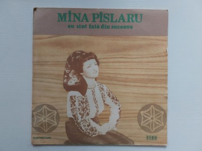 MINA PISLARU - EU SUNT FATA DIN SUCEAVA - Disc vinil, LP. Electrecord 1984 foto