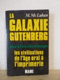 Marshall Mc Luhan - La Galaxie Gutenberg