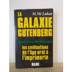 Marshall Mc Luhan - La Galaxie Gutenberg