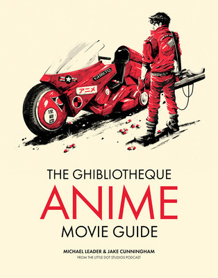 The Ghibliotheque Guide to Anime: The Essential Guide to Japanese Animated Cinema foto