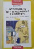 Introducere in Pedagogia Libertatii - Gabriel Albu - Psihologie - Editura Polirom 1998 - Libertate Copil, Autoritate Adult