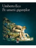 Pe umerii gigantilor/Umberto Eco