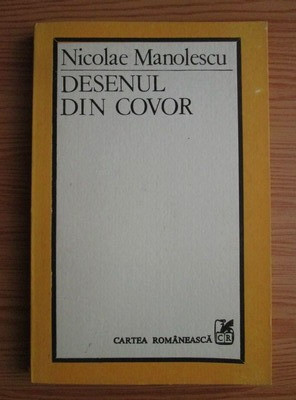 Nicolae Manolescu - Desenul din covor (1988, prima editie) foto