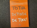 Totul depinde de tine - Thomas B. Smith