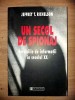 Un secol de spionaj Un secol de spionaj. Serviciile de informa&amp;#355;ii &amp;#238;n sec. XX- Jeffrey T. Richelson, Humanitas