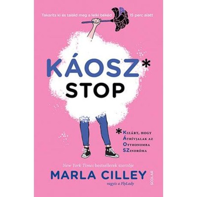 K&amp;aacute;oszstop - Takar&amp;iacute;ts ki &amp;eacute;s tal&amp;aacute;ld meg lelki b&amp;eacute;k&amp;eacute;d 15 perc alatt - Marla Cilley foto