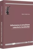 Informarea si consultarea colectiva a lucratorilor - Maria Violeta Duca - Universul Juridic