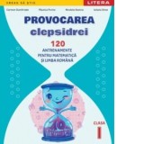 Provocarea clepsidrei. 120 antrenamente pentru Matematica si Limba romana. Clasa I