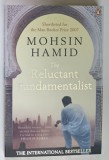 THE RELUCTANT FUNDAMNETALIST by MOHSIN HAMID , 2007