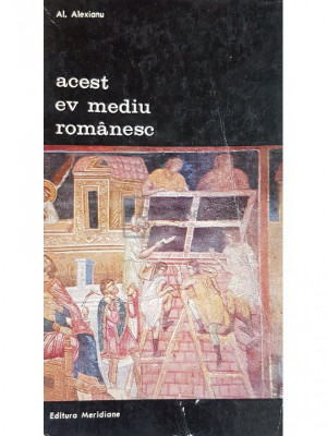 Al. Alexianu - Acest ev mediu romanesc (editia 1973) foto