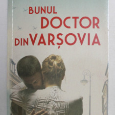 BUNUL DOCTOR DIN VARSOVIA , roman de ELISABETH GIFFORD , 2018