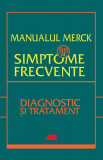 Manualul merck - 88 de simptome frecvente - Paperback - Bianca Vasilescu - All