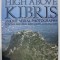 HIGH ABOVE KIBRIS , UNIQUE AERIAL PHOTOGRPAHS by SONIA HALLIDAY and LAURA LUSHINGTON , 1987