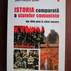 Jean Francois Soulet - Istoria comparata a statelor comuniste din 1945 pana...