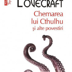 Chemarea Lui Cthulhu Si Alte Povestiri Top 10+ Nr 477, H.P. Lovecraft - Editura Polirom