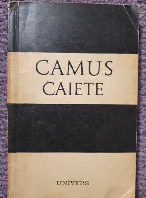 Caiete Camus, Ed Univers 1971, 418 pagini, stare f buna foto