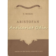 Aristofan - V. Nicolau - Tiraj: 8100 Exemplare