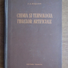 Chimia Si Tehnologia Fibrelor Artificiale - Z. A. Rogovin ,552168