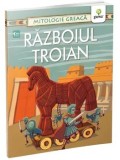 Cumpara ieftin Carti Mitologie Greaca Ilustrate, Jocuri Activitati, Istorie Grecia Antica, Razboiul Troian