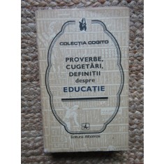 PROVERBE, CUGETARI, DEFINITII DESPRE EDUCATIE-COLECTIV