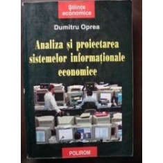 Analiza si proiectarea sistemelor informationale economice-Dumitru Oprea