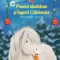Poneiul Nazdravan Si Ingerul Craciunului, Julia Gerigk, Michaela Holzinger - Editura Univers Enciclopedic
