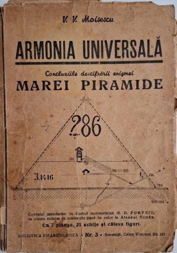 Armonia universala. Concluziile descifrarii enigmei Marei Piramide &ndash; V. V. Moisescu (coperta putin uzata)