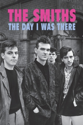 The Smiths - The Day I Was There foto