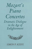 Mozart&#039;s Piano Concertos: Dramatic Dialogue in the Age of Enlightenment