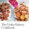 The Violet Bakery Cookbook