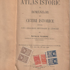 NATALIA TULBURE - ATLAS ISTORIC AL ROMANILOR SI CETIRI ISTORICE ( 1920 )