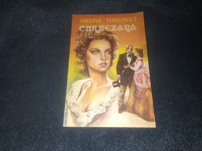 ANDRE THEURIET - CURTEZANA
