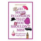 111 shops in London that you shouldn&#039;t miss