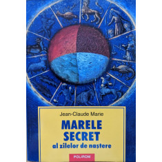 Marele Secret Al Zilelor De Nastere - Jean-claude Marie ,559017