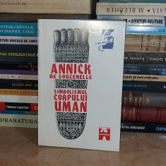 ANNICK DE SOUZENELLE - SIMBOLISMUL CORPULUI UMAN , 1996 *
