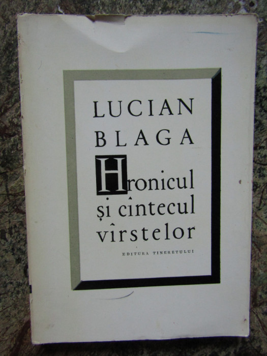 Hronicul Si Cantecul Varstelor - Lucian Blaga