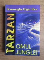 E. R. Burroughs - Omul junglei ( TARZAN # 1 ) foto