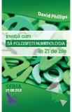 Invata cum sa folosesti numerologia in 21 de zile - David Phillips