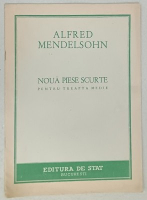 NOUA PIESE SCURTE PENTRU TREAPTA MEDIE de ALFRED MENDELSOHN , 1949, PARTITURA foto