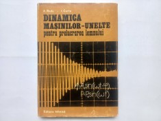 DINAMICA MASINILOR-UNELTE PENTRU PRELUCRAREA LEMNULUI - AUREL RADU, ION CURTU